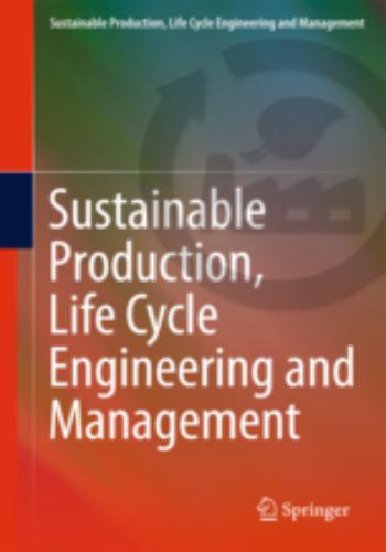 كتاب Sustainable Production, Life Cycle Engineering and Management  P_8129fnxz8